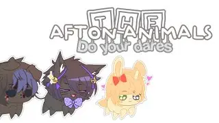 The Afton Animals do some of your dares!! | Afton Family | ?¿ Saiko| Part 1