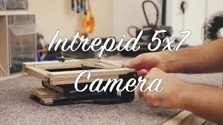 Introducing: The Intrepid 5x7 Camera