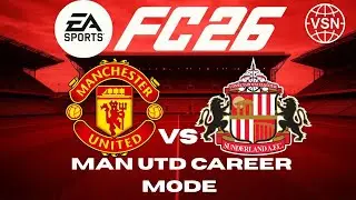EA FC 26 Man Utd Career Mode Ep 5 VS SUNDERLAND AFC