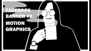 Motion Graphics: Facebook Banner 