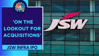 Will Use ₹880 Cr Towards Debt Repayment And ₹1,200 Cr Towards Capex Plans: JSW Infra | CNBC TV18
