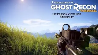 Ghost Recon Wildlands: 1st person view mod gameplay