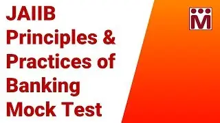 Principles & Practices of Banking Mock Test | JAIIB Mock Tests