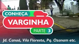 CONHEÇA VARGINHA - parte 3