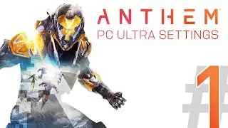ANTHEM | Heart of Rage | Solo Walkthrough Gameplay Part 1 | PC Ultra Settings