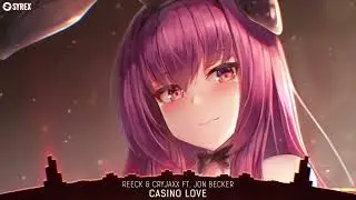 Nightcore   Casino Love Reeck & CryJaxx ft  Jon Becker