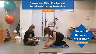 Overcoming Client Challenges in Functional Capacity Evaluations