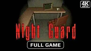Night Guard Full Game [4K 60FPS] - Indie Horror - No Commentary