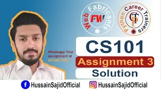 CS101 Assignment 3 Fall 2021 Solution | Deadline Feb 15, 2022 | Hussain Sajid
