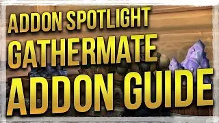 WoW: Gathermate2 и Gathermate2_Data Addon: обзорное руководство