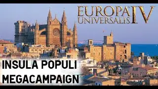 Мегакампания &mdash; Insula Populi &mdash; EU4 &mdash; эп. 035 &mdash; Наконец-то моя собственная война