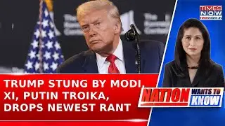 Modi-Xi-Putin Troika Riles Up Trump: US President Slams India Over Tariffs, Says This Now