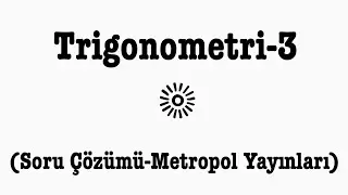 YÖS MAT-2(TRİGONOMETRİ-3,Soru Çözümü,Metropol Yayınları)