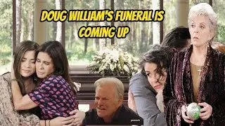 Doug William's funeral is coming up. A historic funeral. - Days of our lives spoilers