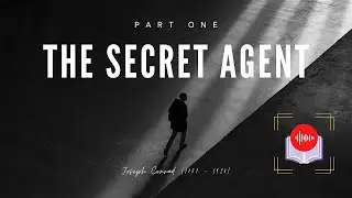The Secret Agent #AudioBook (Part One)