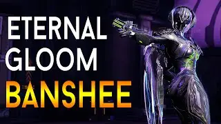 [WARFRAME] Eternal Gloom BANSHEE | Build & Guide | Steel Path - Hard Mode!