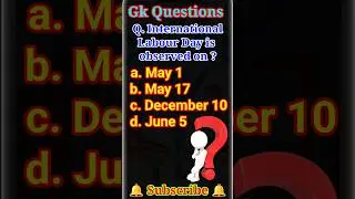 International Labour Day is observed on ? #gk #labourday #shorts