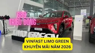 Vinfast Limo Green - Ch&iacute;nh S&aacute;ch 2026 | Gi&aacute; Từ 689 - Nhận Xe Từ 72 Triệu | Xe S&agrave;i G&ograve;n #vinfast