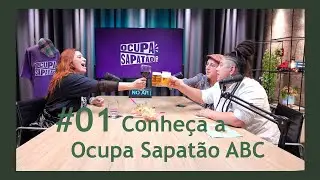 #01 - Conhe&ccedil;a a Ocupa Sapat&atilde;o ABC
