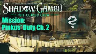 Shadow Gambit: The Cursed Crew MISSION: Ga&euml;lle's Letter Ch. 2
