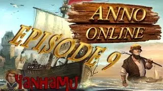 Let's play Anno Online! [FR][EP9] Evolution et nouvelles industries