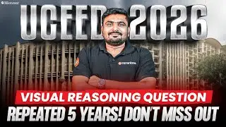STOP Wasting Time on Hard UCEED Visual Reasoning Questions - Focus on This ONE Type! | UCEED 2026