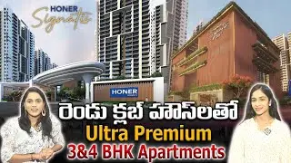 Honer Signatis | Ultra Premium 3, 3.5 & 4 BHK Apartments at Kukatpally | Honer Homes | Sujan Media