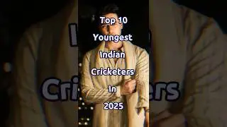 Top10 Youngest Indian Cricketers In 2025 #shorts #trending #viralshort #indiancricketer #cricket