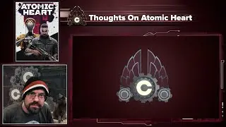 Cohh's Thoughts On Atomic Heart