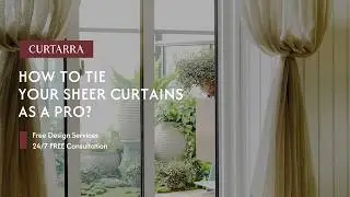 How to Tie Your Sheer Curtains as A Pro?
