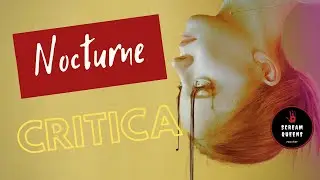 Cr&iacute;tica / Review - Nocturne | Nocturno (2020) - CON Y SIN SPOILERS