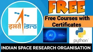 ISRO Free Courses With Certificates  2022 | Artificial Intelligence, Python Programming & Many More