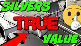 The REAL Value of Silver.