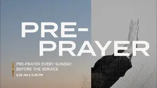 Pre-Service Prayer | Pastor Clive Pawson | 28/08/22 AM