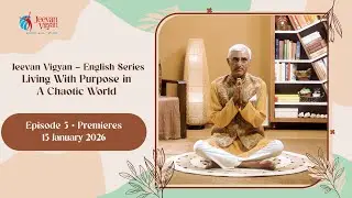 Teaser for episode 5 Living With Purpose in A Chaotic World  #lpbhanusharma #jeevanvigyan