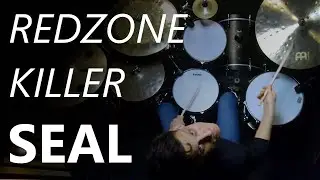 SEAL- Redzone Killer ( Drum Cover ) by Zachara