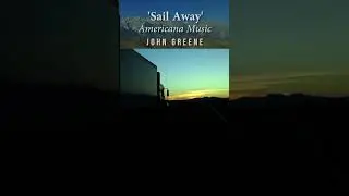 John Greene Music - Sail Away (Neil Young) - Americana Music