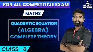 Quadratic Equations | Quadratic Formula (ALGEBRA) COMPLETE THEORY | NDA 2023