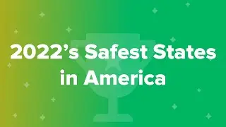 2022&rsquo;s Safest States in America
