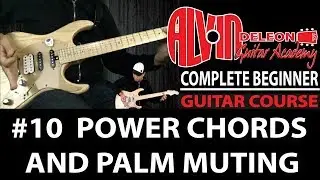 #10 POWER CHORDS AND PALM MUTING - COMPLETE BEGINNER GUITAR COURSE  - ADL GUITAR ACADEMY (2018)