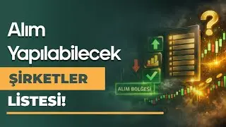 Alım Yapılabilecek Hisseler Listesi!