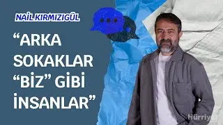Nail Kırmızıgül: ‘’Arka Sokaklar'da ayak oyunları olmaz’’