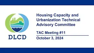 Oregon Housing Needs Analysis, Housing Capacity and Urbanization Technical Advisory Committee Mtg