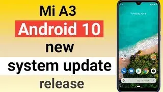 Mi A3 android 10 stable update rollout