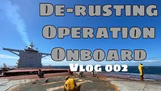 DE-RUSTING OPERATION ONBOARD | KASAMA MGA OPISYAL | VLOG 002 #mikosiega #lifeatsea #byaheroes