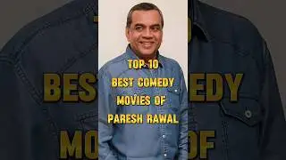 Top 10 Best Comedy Movies of Paresh Rawal | Paresh Rawal Funniest Movies Ever 😂