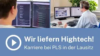 Wir liefern Hightech – und du kannst mitmachen! | Karriere bei PLS in der Lausitz