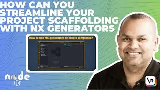 How can you Streamline Your Project Scaffolding with Nx Generators by Lead Engineer, Sean