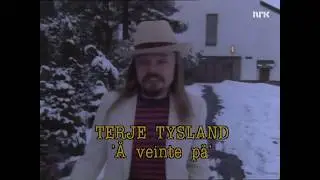 Terje Tysland - Og Sett Å Vent På Nå
