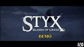 Styx: Blades of Greed | Поиграли в демку!